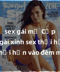sex gái mỹ Cặp đôi gái xinh sex thổi hồn vào đêm muộn