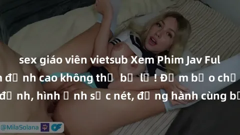 sex giáo viên vietsub Xem Phim Jav Full HD: Những bộ phim đỉnh cao không thể bỏ lỡ! Đảm bảo chất lượng ổn định, hình ảnh sắc nét, đồng hành cùng bạn trong những giây phút thư giãn!