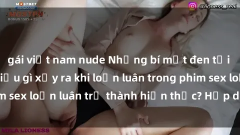 gái việt nam nude Những bí mật đen tối trong gia đình: Điều gì xảy ra khi loạn luân trong phim sex loạn luân trở thành hiện thực? Hấp dẫn và gây sốc!