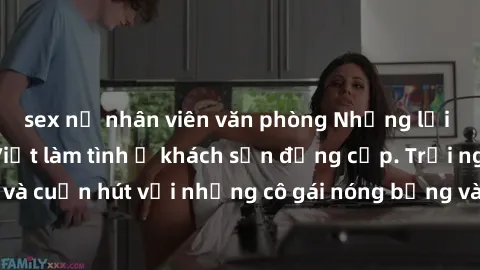 sex nữ nhân viên văn phòng Những lời mời bí mật: Gái Việt làm tình ở khách sạn đẳng cấp. Trải nghiệm độc đáo và cuốn hút với những cô gái nóng bỏng và sẵn lòng thỏa mãn mọi nhu cầu của bạn.