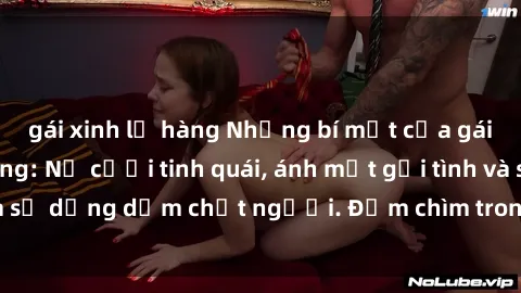 gái xinh lộ hàng Những bí mật của gái Việt Nam dâm đãng: Nụ cười tinh quái, ánh mắt gợi tình và sự dụng dẫm chết người. Đắm chìm trong vòng xoay đam mê!