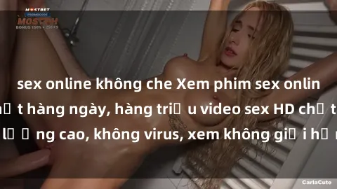 sex online không che Xem phim sex online miễn phí, cập nhật hàng ngày, hàng triệu video sex HD chất lượng cao, không virus, xem không giới hạn, hoàn toàn miễn phí.