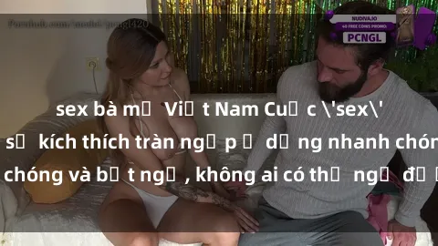 sex bà mẹ Việt Nam Cuộc 'sex' trong thang máy: Khi sự kích thích tràn ngập ở dạng nhanh chóng và bất ngờ, không ai có thể ngờ được điều gì sẽ xảy ra!
