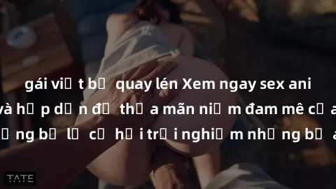 gái việt bị quay lén Xem ngay sex anime vietsub cực hot và hấp dẫn để thỏa mãn niềm đam mê của bạn! Đừng bỏ lỡ cơ hội trải nghiệm những bộ anime đỉnh cao chỉ có tại đây!