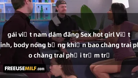 gái việt nam dâm đãng Sex hot girl Việt Nam: Mặt xinh, body nóng bỏng khiến bao chàng trai phải trầm trồ