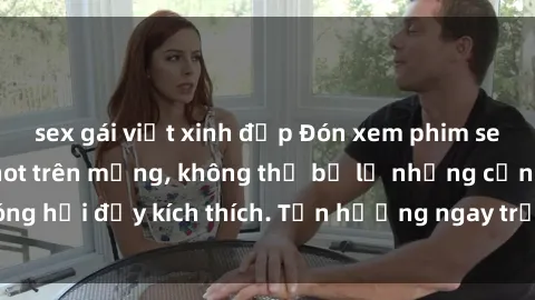 sex gái việt xinh đẹp Đón xem phim sex mới nhất đang hot trên mạng, không thể bỏ lỡ những cảnh nóng hổi đầy kích thích. Tận hưởng ngay trước khi bị xoá chóng mặt!