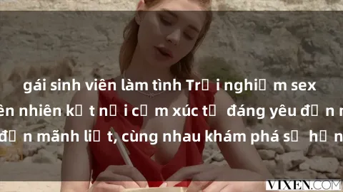 gái sinh viên làm tình Trải nghiệm sex ngoài trời: Khi thiên nhiên kết nối cảm xúc từ đáng yêu đến mãnh liệt, cùng nhau khám phá sự hứng khởi và thú vị.