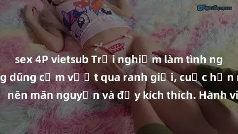 sex 4P vietsub Trải nghiệm làm tình ngoài đường: Khi lòng dũng cảm vượt qua ranh giới, cuộc hẹn nơi công cộng trở nên mãn nguyện và đầy kích thích. Hành vi nguy hiểm, nhưng cũng tạo nên cảm giác mới m