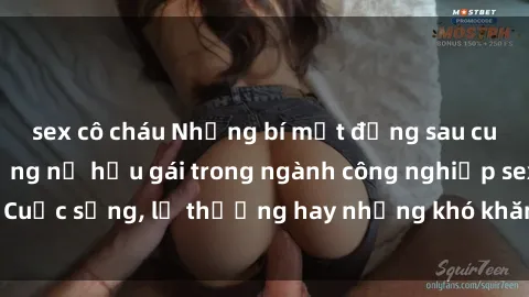 sex cô cháu Những bí mật đằng sau cuộc sống của những nữ hầu gái trong ngành công nghiệp sex: Cuộc sống, lẽ thường hay những khó khăn mà họ phải đối mặt.