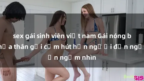sex gái sinh viên việt nam Gái nóng bỏng khỏa thân gợi cảm hút hồn người đến ngắm nhìn