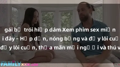 gái bị trói hiếp dâm Xem phim sex miễn phí online ngay tại đây – Hấp dẫn, nóng bỏng và đầy lôi cuốn, thỏa mãn mọi người và thú vui của bạn!